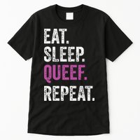 Eat Sleep Queef Repeat Queef Inappropriate Queefing Joke Tall T-Shirt