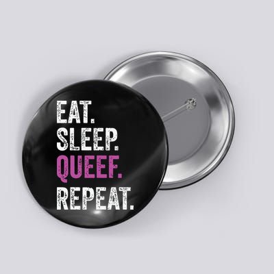 Eat Sleep Queef Repeat Queef Inappropriate Queefing Joke Button