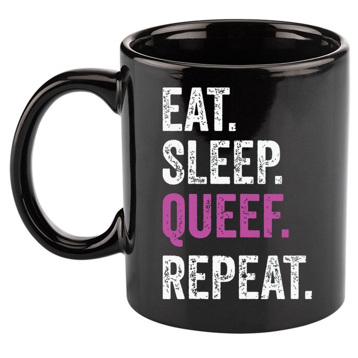 Eat Sleep Queef Repeat Queef Inappropriate Queefing Joke 11oz C Handle Ceramic Mug