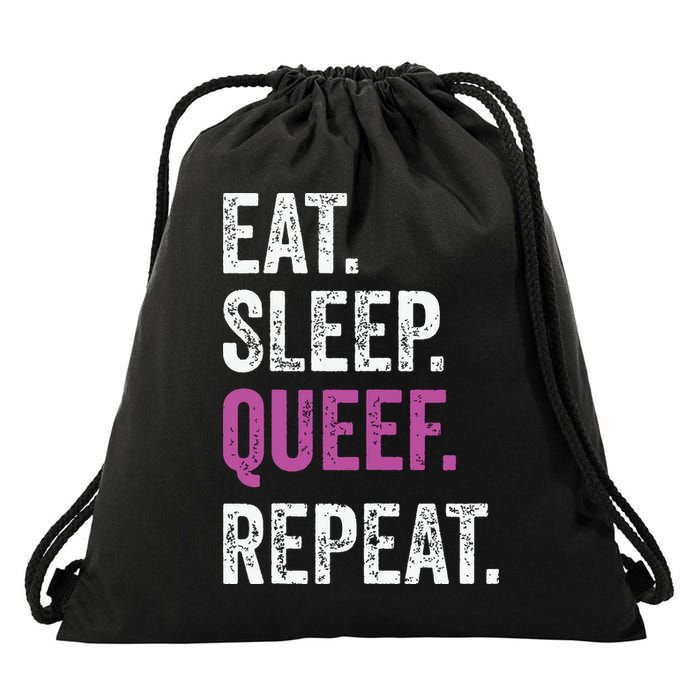 Eat Sleep Queef Repeat Queef Inappropriate Queefing Joke Drawstring Bag