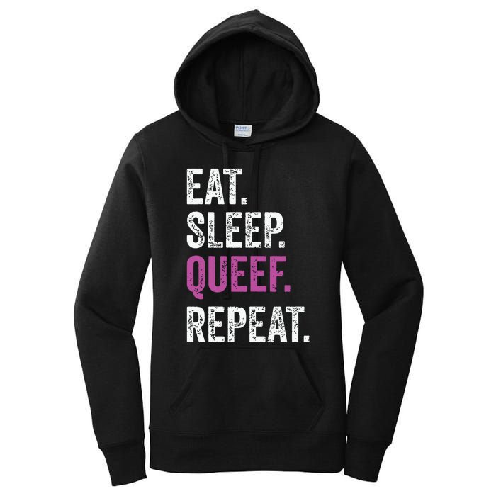 Eat Sleep Queef Repeat Queef Inappropriate Queefing Joke Women's Pullover Hoodie