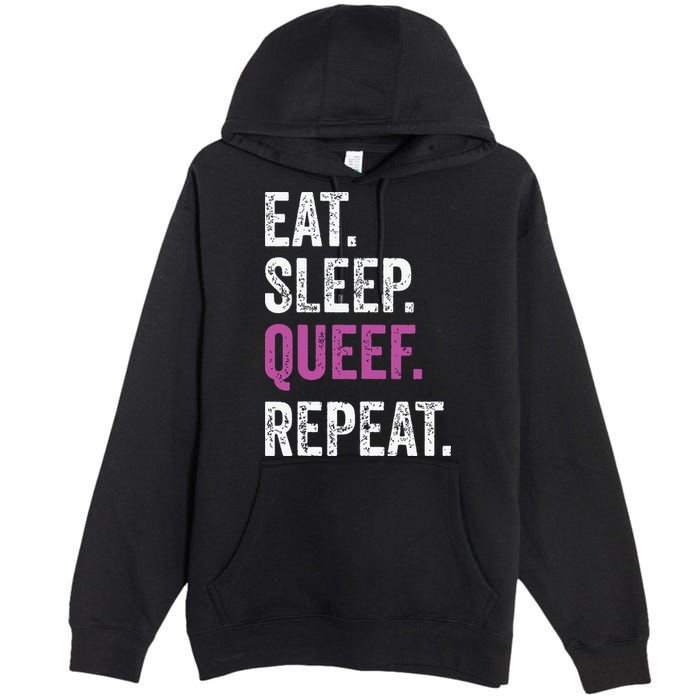Eat Sleep Queef Repeat Queef Inappropriate Queefing Joke Premium Pullover Hoodie