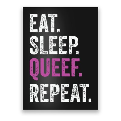 Eat Sleep Queef Repeat Queef Inappropriate Queefing Joke Poster