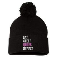 Eat Sleep Queef Repeat Queef Inappropriate Queefing Joke Pom Pom 12in Knit Beanie