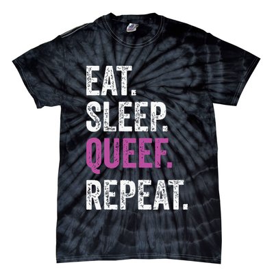Eat Sleep Queef Repeat Queef Inappropriate Queefing Joke Tie-Dye T-Shirt