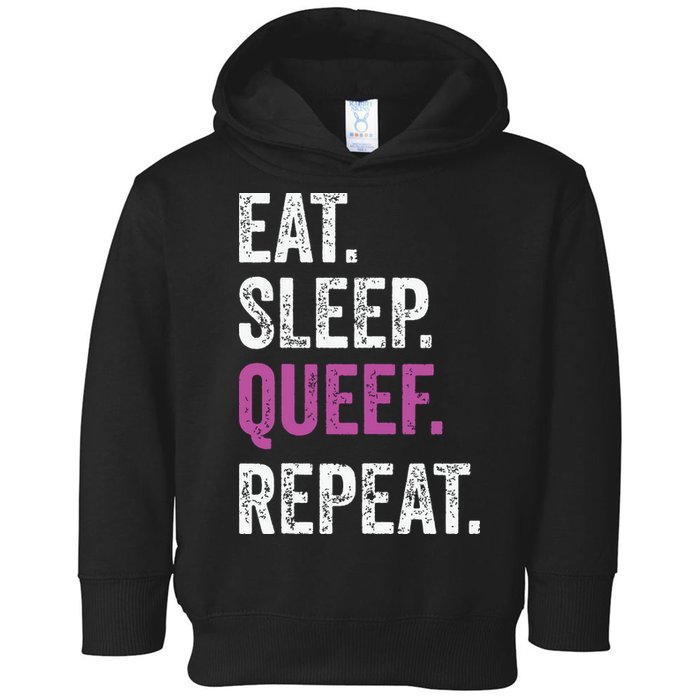 Eat Sleep Queef Repeat Queef Inappropriate Queefing Joke Toddler Hoodie