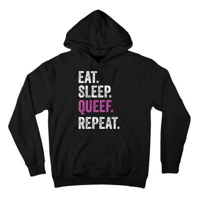 Eat Sleep Queef Repeat Queef Inappropriate Queefing Joke Tall Hoodie