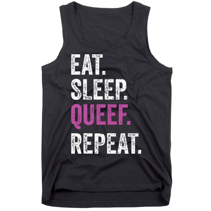 Eat Sleep Queef Repeat Queef Inappropriate Queefing Joke Tank Top