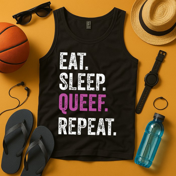 Eat Sleep Queef Repeat Queef Inappropriate Queefing Joke Tank Top