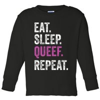 Eat Sleep Queef Repeat Queef Inappropriate Queefing Joke Toddler Long Sleeve Shirt