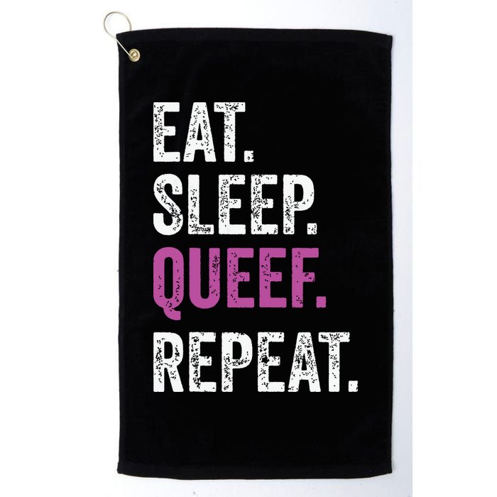 Eat Sleep Queef Repeat Queef Inappropriate Queefing Joke Golf Towel