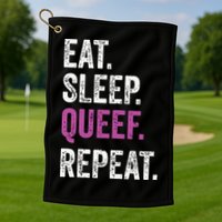 Eat Sleep Queef Repeat Queef Inappropriate Queefing Joke Golf Towel