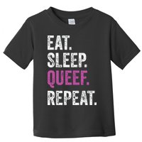 Eat Sleep Queef Repeat Queef Inappropriate Queefing Joke Toddler T-Shirt