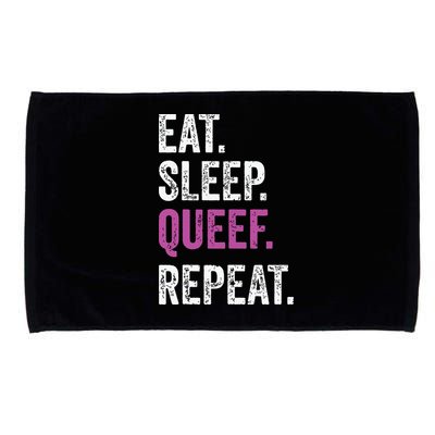 Eat Sleep Queef Repeat Queef Inappropriate Queefing Joke Microfiber Hand Towel