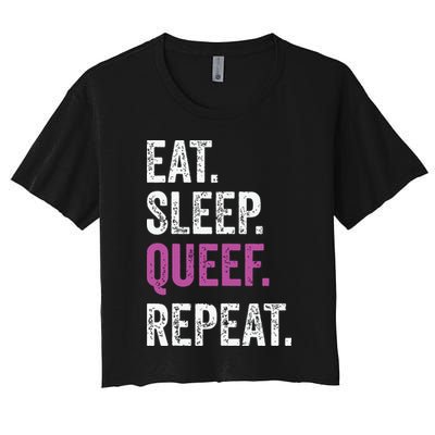Eat Sleep Queef Repeat Queef Inappropriate Queefing Joke Crop Top