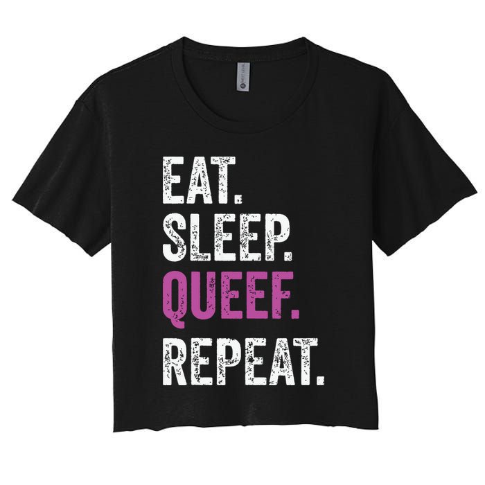 Eat Sleep Queef Repeat Queef Inappropriate Queefing Joke Crop Top
