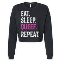 Eat Sleep Queef Repeat Queef Inappropriate Queefing Joke Cropped Pullover Crew