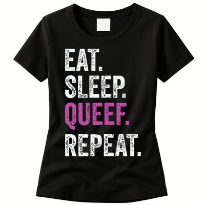 Eat Sleep Queef Repeat Queef Inappropriate Queefing Joke Womens T-Shirt