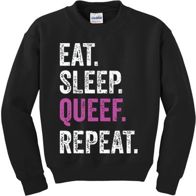 Eat Sleep Queef Repeat Queef Inappropriate Queefing Joke Kids Sweatshirt