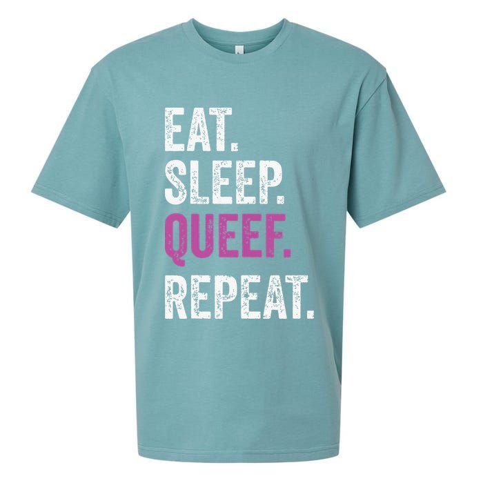 Eat Sleep Queef Repeat Queef Inappropriate Queefing Joke Sueded Cloud Jersey T-Shirt