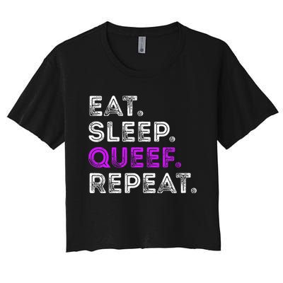 Eat Sleep Queef Repeat Queef Funny Queefing Joke Women's Crop Top Tee