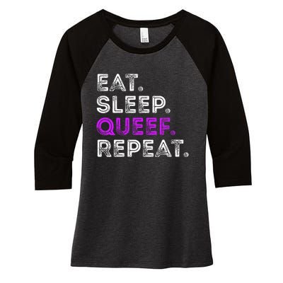 Eat Sleep Queef Repeat Queef Funny Queefing Joke Women's Tri-Blend 3/4-Sleeve Raglan Shirt