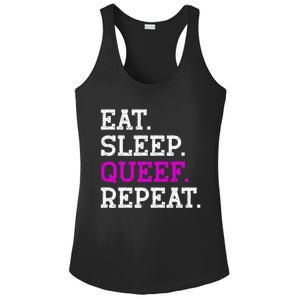 Eat Sleep Queef Repeat Queef Inappropriate Queefing Joke Trendy Ladies PosiCharge Competitor Racerback Tank