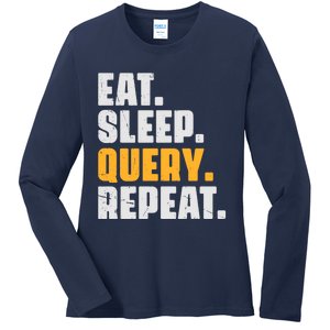 Eat Sleep Query Repeat Computer Coding Database Programmer Ladies Long Sleeve Shirt