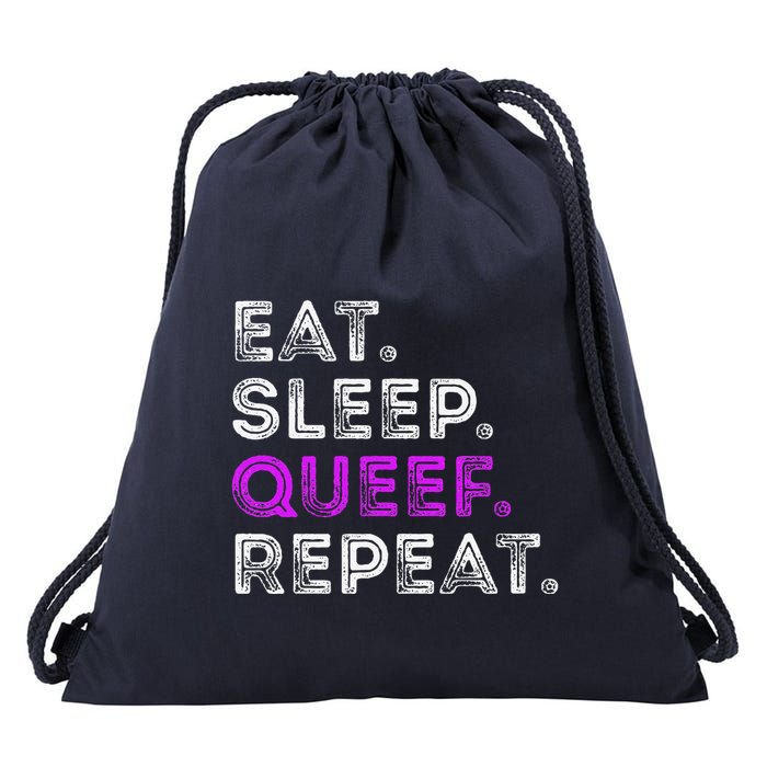 Eat Sleep Queef Repeat Queef Funny Queefing Joke Drawstring Bag