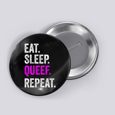 Eat Sleep Queef Repeat Queef Inappropriate Queefing Joke Button