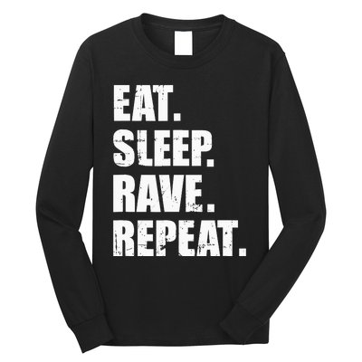 Eat Sleep Rave Repeat Long Sleeve Shirt