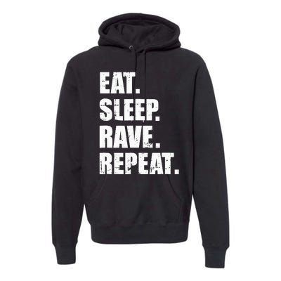 Eat Sleep Rave Repeat Premium Hoodie