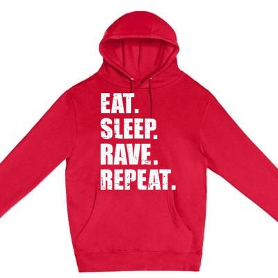 Eat Sleep Rave Repeat Premium Pullover Hoodie