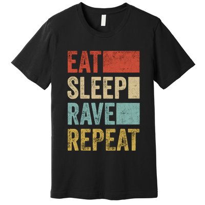Eat Sleep Rave Repeat Retro Rave Premium T-Shirt