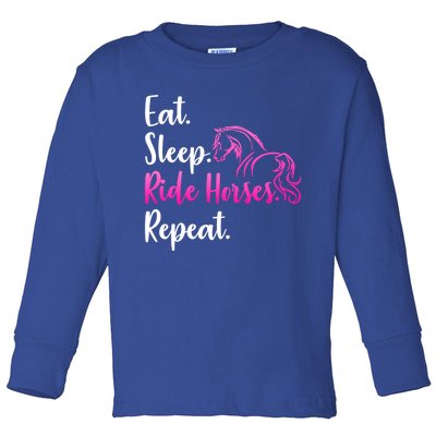 Eat Sleep Ride Horses Repeat Horse Lovers Riding Gift Toddler Long Sleeve Shirt