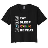 Eat Sleep Robux Repeat Noob And Professional Gamer Gift Women's Crop Top Tee