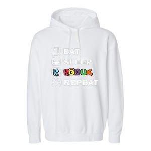 Eat Sleep Robux Repeat Noob And Professional Gamer Gift Garment-Dyed Fleece Hoodie