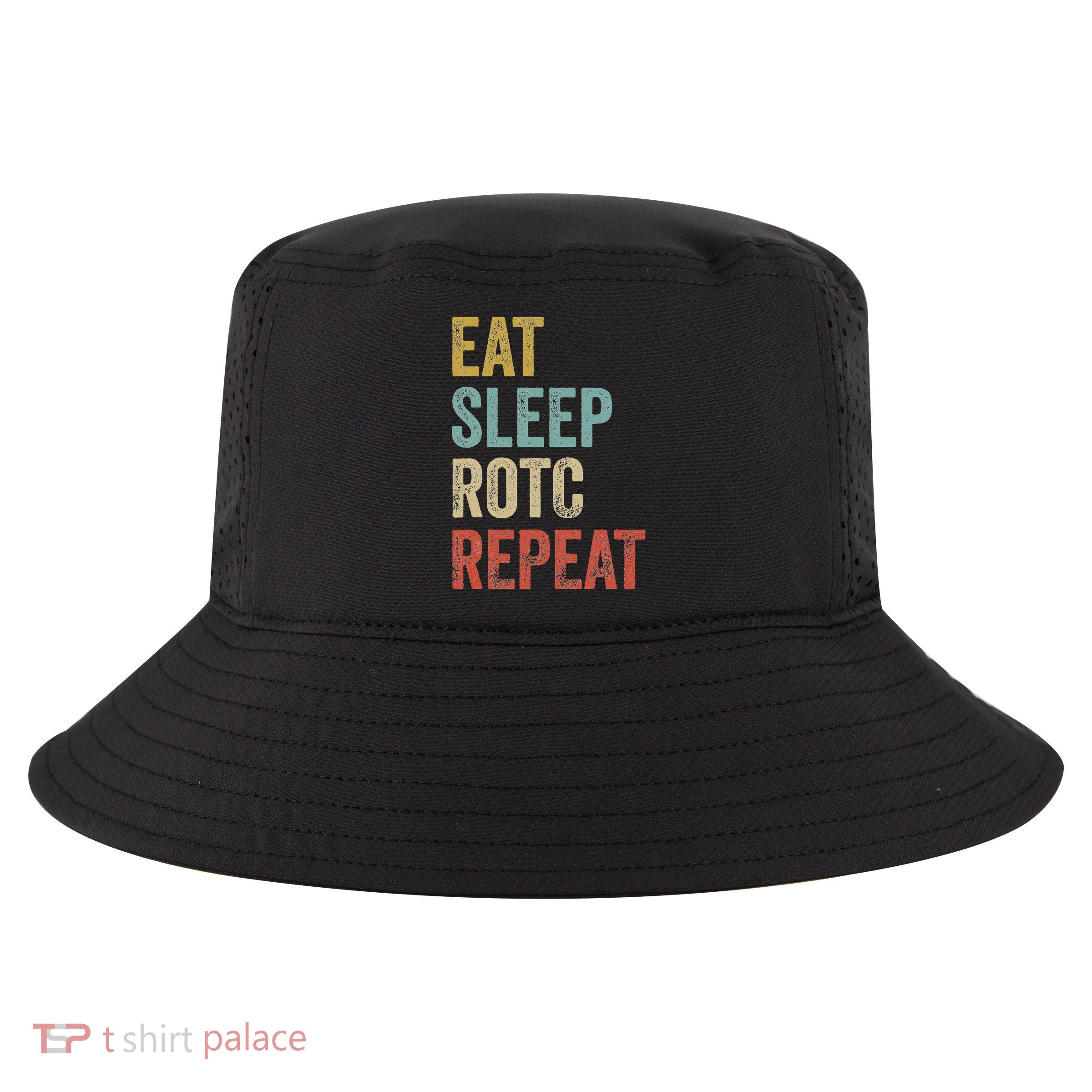 Eat Sleep Rotc Repeat Us Rotc Cool Comfort Performance Bucket Hat