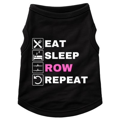 Eat Sleep Row Repeat, Erg Rowing Crew, Rowing Oar, Row Crew Doggie Tank