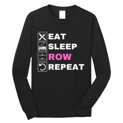 Eat Sleep Row Repeat, Erg Rowing Crew, Rowing Oar, Row Crew Long Sleeve Shirt