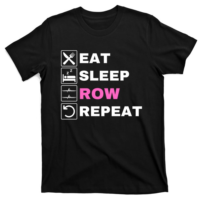 Eat Sleep Row Repeat, Erg Rowing Crew, Rowing Oar, Row Crew T-Shirt