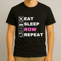 Eat Sleep Row Repeat, Erg Rowing Crew, Rowing Oar, Row Crew T-Shirt