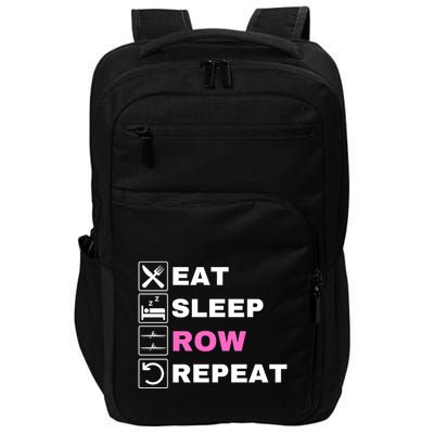 Eat Sleep Row Repeat, Erg Rowing Crew, Rowing Oar, Row Crew Impact Tech Backpack