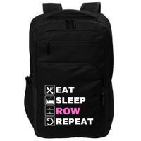 Eat Sleep Row Repeat, Erg Rowing Crew, Rowing Oar, Row Crew Impact Tech Backpack