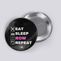 Eat Sleep Row Repeat, Erg Rowing Crew, Rowing Oar, Row Crew Button