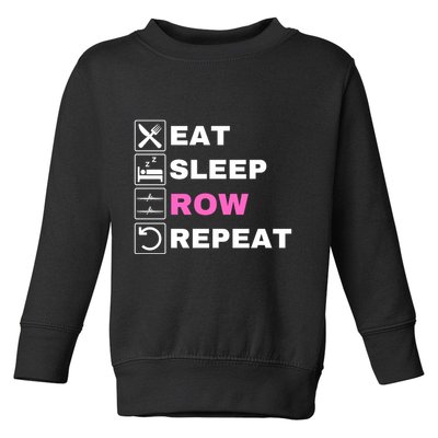 Eat Sleep Row Repeat, Erg Rowing Crew, Rowing Oar, Row Crew Toddler Sweatshirt