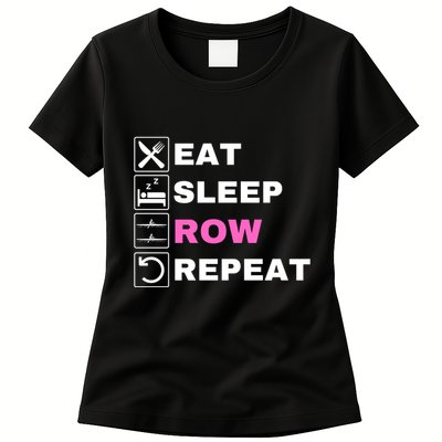 Eat Sleep Row Repeat, Erg Rowing Crew, Rowing Oar, Row Crew Womens T-Shirt
