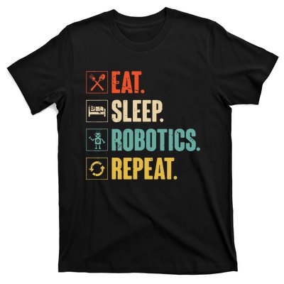 Eat Sleep Robotics Repeat Vintage Engineer Gift T-Shirt