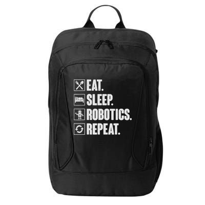 Eat Sleep Robotics Repeat Vintage Engineer Gift City Backpack
