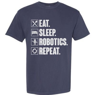 Eat Sleep Robotics Repeat Vintage Engineer Gift Garment-Dyed Heavyweight T-Shirt